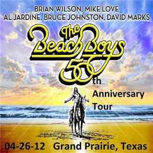 The Beach Boys - 50th Anniversary Tour 04-26-12 Grand Prairie, Texas