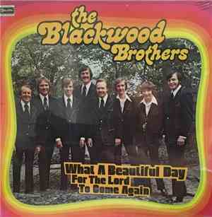 The Blackwood Brothers - What A Beautiful Day For the Lord To Come Again