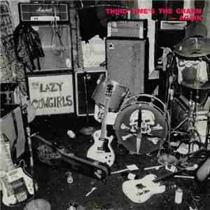 The Lazy Cowgirls - Third Time's The Charm - Again