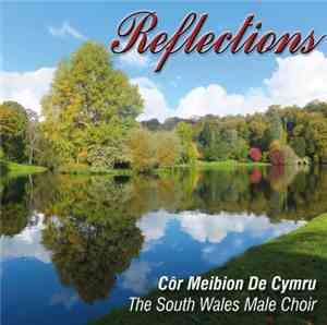 The South Wales Male Choir - Reflections