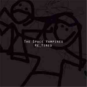 The Space Vampires - Re_Tired
