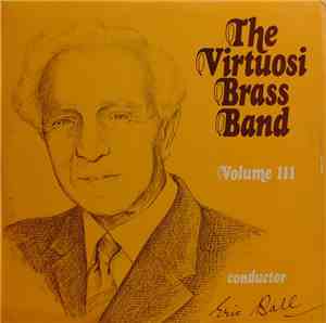 The Virtuosi Brass Band - Volume III