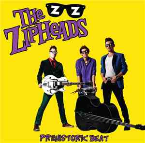 The Zipheads - Prehistoric Beat