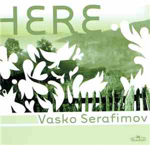 Vasko Serafimov - Here