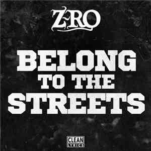 Z-Ro - Belong To The Streets