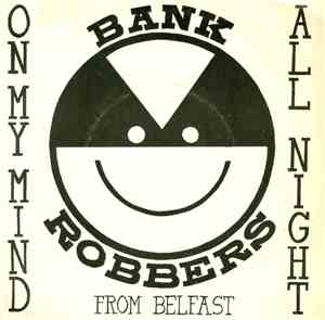 Bank Robbers - On My Mind