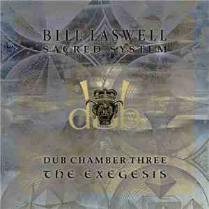Bill Laswell - Sacred System - Dub Chamber 3 - The Exegesis