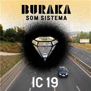 Buraka Som Sistema - IC 19