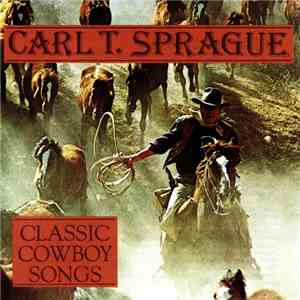 Carl T. Sprague - Classic Cowboy Songs