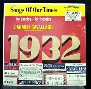 Carmen Cavallaro - Songs Of Our Times 1932