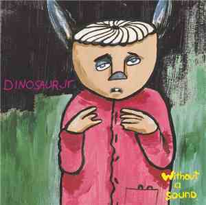 Dinosaur Jr. - Without A Sound