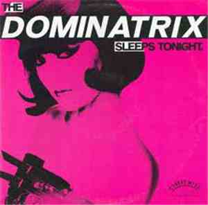 Dominatrix - The Dominatrix Sleeps Tonight