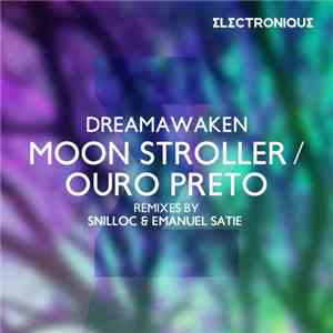 DreamAwaken - Moon Stroller / Ouro Preto