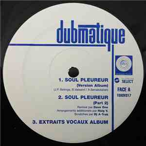 Dubmatique - Soul Pleureur