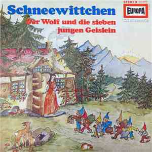 Gebrüder Grimm - Schneewittchen / Der Wolf Und Die Sieben Jungen Geisslein