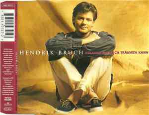 Hendrik Bruch - Solange Ich Noch Träumen Kann