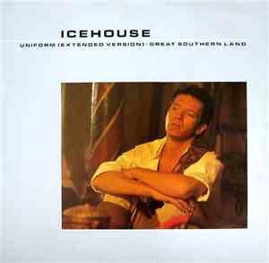Icehouse - Uniform (Extended Version) / Great Southern Land