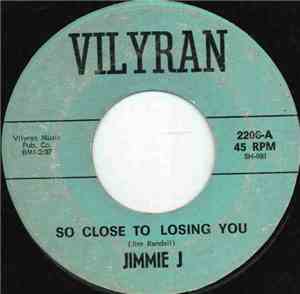 Jimmie J - So Close To Losing You