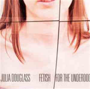 Julia Douglass - Fetish For The Underdog