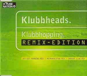 Klubbheads - Klubbhopping (Remix-Edition)