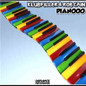 Klubfiller & Rob Cain - Pianooo