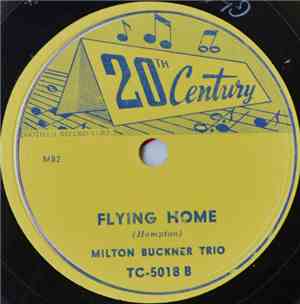 Milton Buckner Trio - Flying Home / Taking A Chance On Love