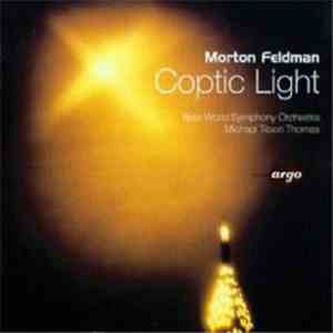 Morton Feldman, New World Symphony Orchestra, Michael Tilson Thomas - Copti ...