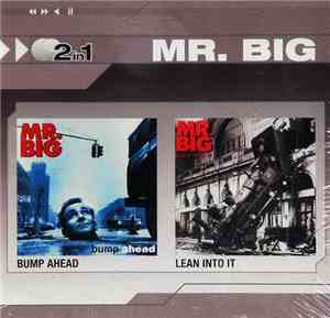 Mr. Big - Bump Ahead / Lean Into It
