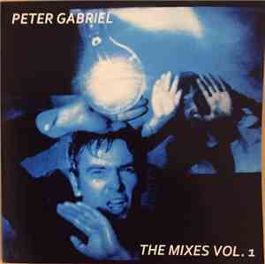 Peter Gabriel - The Mixes Vol.1