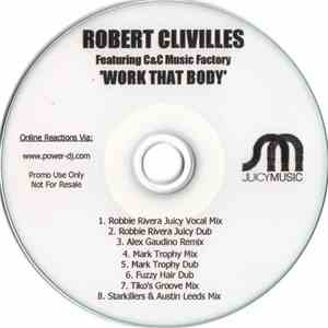 Robert Clivilles Featuring C&C Music Factory - Work That Body