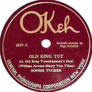 Sophie Tucker - Old King Tut / Papa Better Watch Your Step