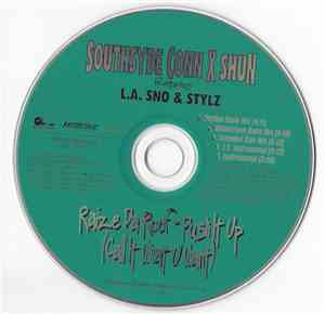 Southsyde Conn X Shun Featuring L.A. Sno & Stylz - Raize Da Roof - Push It ...