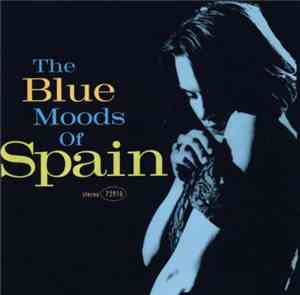 Spain - The Blue Moods Of Spain