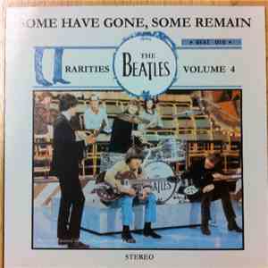 The Beatles - Some Have Gone, Some Remain - Rarities Volume 4
