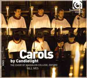 The Choir Of Magdalen College, Oxford, Bill Ives - Carols By Candlelight