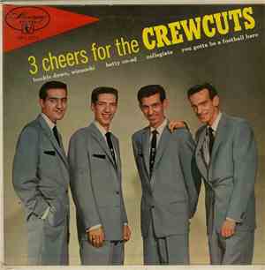 The Crew Cuts - 3 Cheers For The Crewcuts