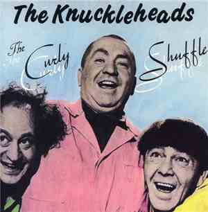 The Knuckleheads - The Curly Shuffle