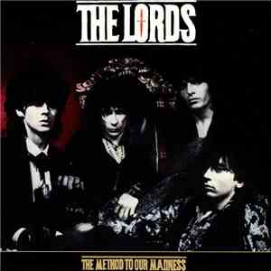 The Lords - The Method To Our Madness