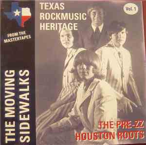 The Moving Sidewalks - Texas Rockmusic Heritage Vol.1 - The Pre-ZZ Houston ...