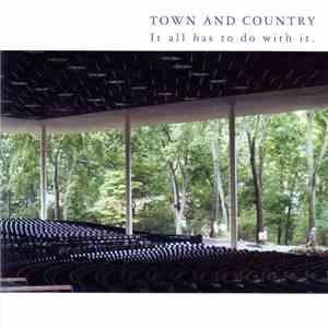 Town And Country - It All Has To Do With It