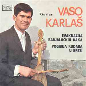 Vaso Karlaš - Evakuacija Banjalučkih Đaka / Pogibija Rudara U Brezi