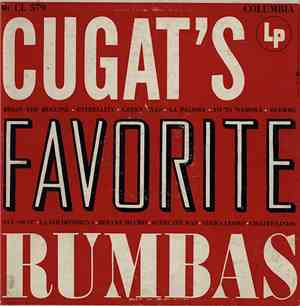 Xavier Cugat And His Orchestra - Cugat's Favorite Rhumbas