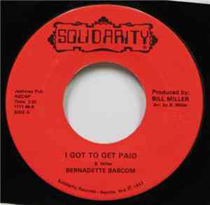 Bernadette Bascom - I Got To Get Paid / I Don't Wanna Lose Your Love