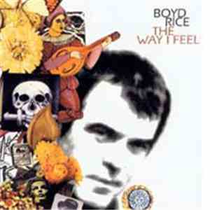 Boyd Rice - The Way I Feel