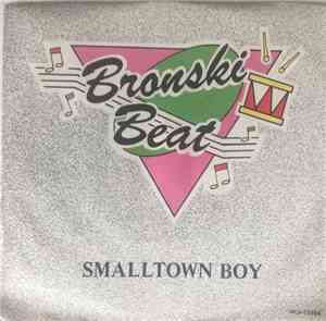 Bronski Beat - Smalltown Boy