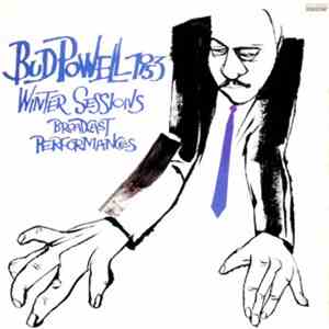 Bud Powell - 1953 Winter Sessions Broadcast Performances