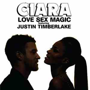 Ciara  Featuring Justin Timberlake - Love Sex Magic