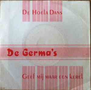 De Germa's - De Hoela Dans / Geef Mij Maar Een Kerel