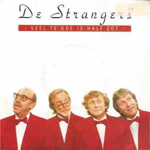 De Strangers - Veel Te Goe Is Half Zot