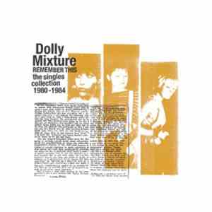 Dolly Mixture - Remember This: The Singles Collection 1980-1984